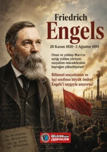 Engels: Sosyalizm Mücadelesinin Büyük Ustası ve Önderi!