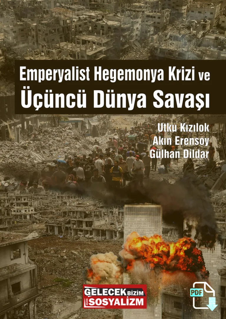 Emperyalist Hegemonya Krizi ve Üçüncü Dünya Savaşı