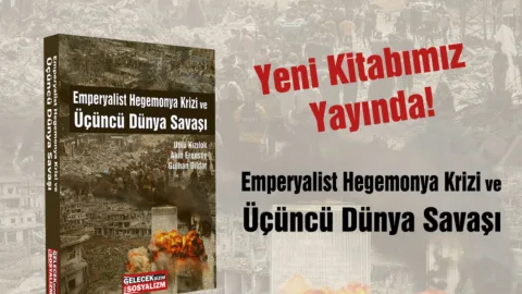Emperyalist Hegemonya Krizi ve Üçüncü Dünya Savaşı