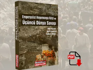 Emperyalist Hegemonya Krizi ve Üçüncü Dünya Savaşı