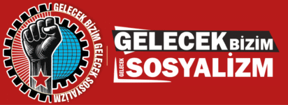 Gelecek Bizim Gelecek Sosyalizm