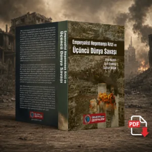 Emperyalist Hegomanya Krizi ve Üçüncü Dünya Savaşı