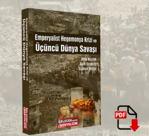 Emperyalist Hegomanya Krizi ve Üçüncü Dünya Savaşı