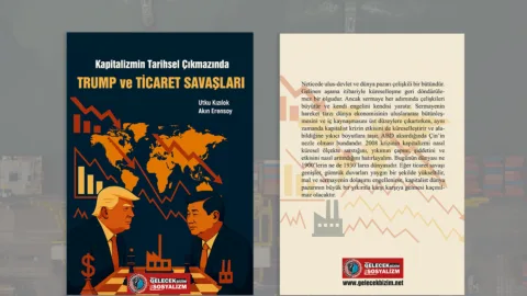 Kapitalizmin Tarihsel Çıkmazında  Trump ve Ticaret Savaşları