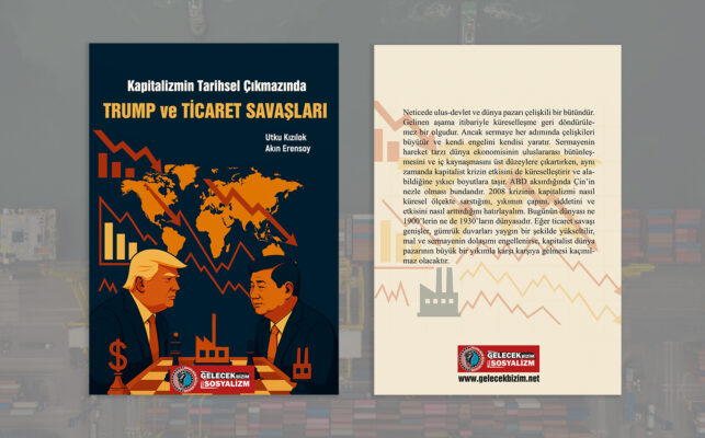 Kapitalizmin Tarihsel Çıkmazında Trump ve Ticaret Savaşları